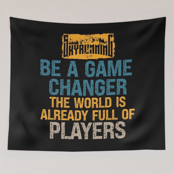 Item preview, Motivational Skyrunning Trail Running quote Be a game changer designed and sold by HomeCoquette.