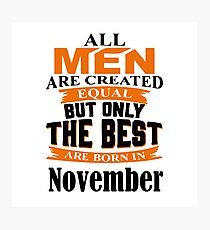 All Men Are Created November Merchandise Photographic Print