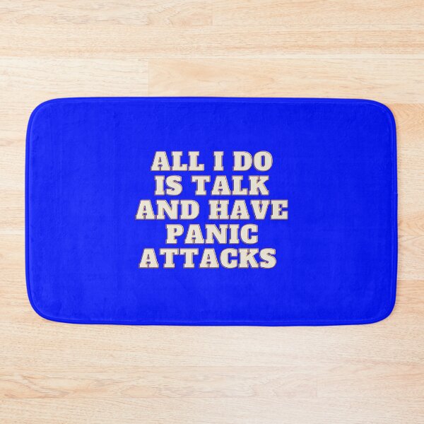 Item preview, All I Do Is Talk and Have Panic Attacks designed and sold by Echo Aesthetics.