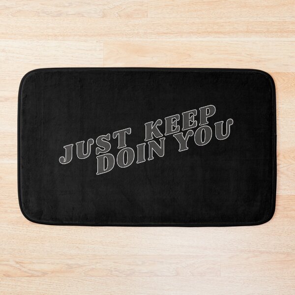 Item preview, Just keep doin you  designed and sold by sirilakk.