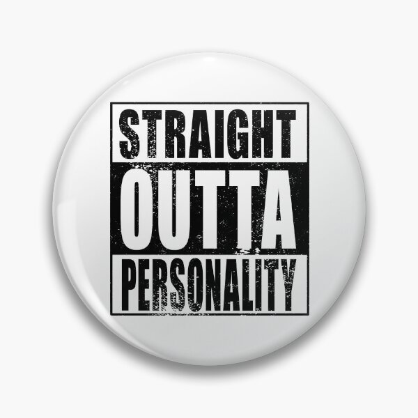 Item preview, Straight Outta Personality (black) designed and sold by SolidEarthArt.