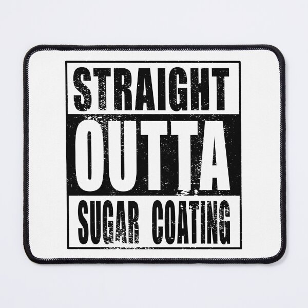 Item preview, Straight Outta Sugar Coating (black) designed and sold by SolidEarthArt.
