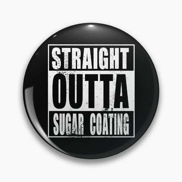 Item preview, Straight Outta Sugar Coating (white) designed and sold by SolidEarthArt.