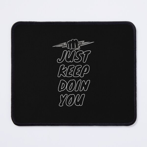 Item preview, Just keep doin you designed and sold by sirilakk.