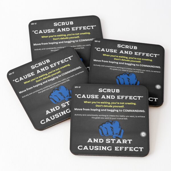 Item preview, Day 47 of the year: Scrub cause and effect. Start causing effect designed and sold by BuddyBoots.