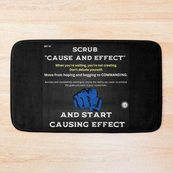 Item preview, Day 47 of the year: Scrub cause and effect. Start causing effect designed and sold by BuddyBoots.