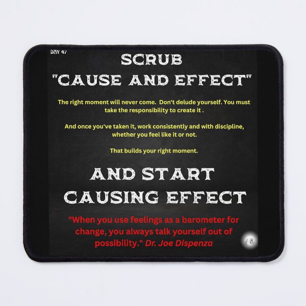 Item preview, Day 47 of the year: Scrub cause and effect. Start causing effect designed and sold by BuddyBoots.