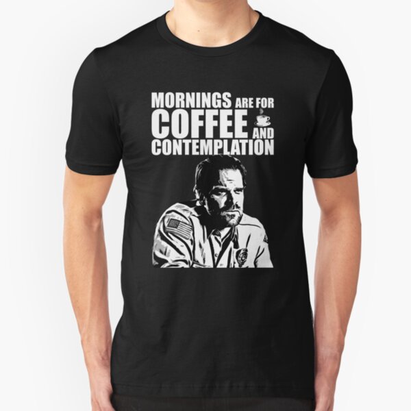 Stranger Things - Jim Hopper - Mornings are for coffee and contemplation Slim Fit T-Shirt