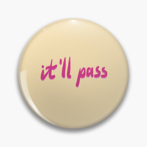 Item preview, Itll pass designed and sold by pinkyfish1010.