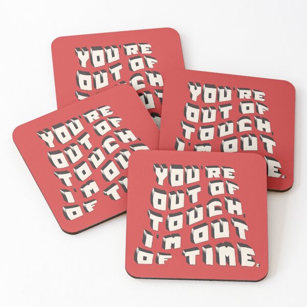 Item preview, You're out of touch, I'm out of time... designed and sold by mensijazavcevic.