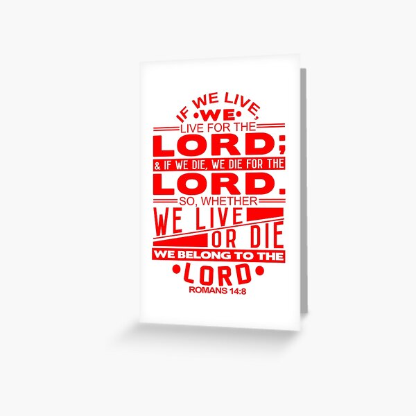 Item preview, Whether We Live Or Die We Belong To The Lord Romans 14:8 designed and sold by plushism.