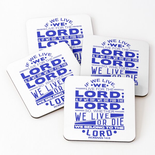 Item preview, Whether We Live Or Die We Belong To The Lord Romans 14:8 designed and sold by plushism.