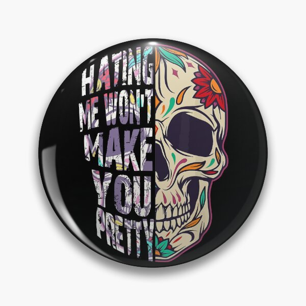 Item preview, Hating Me Wont Make You Pretty designed and sold by Rigen23.