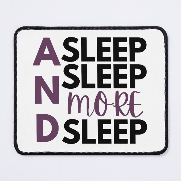 Item preview, Sleep Sleep And More Sleep designed and sold by SPF14.