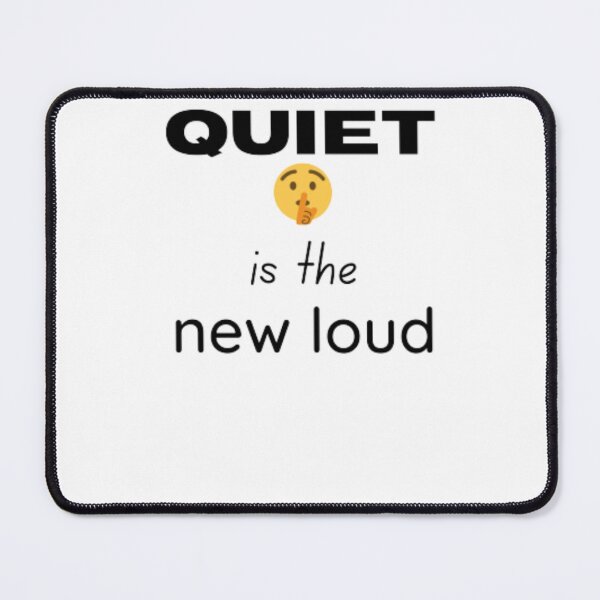 Item preview, Quiet is the new loud - for an introvert, introvert designed and sold by TeePassion.