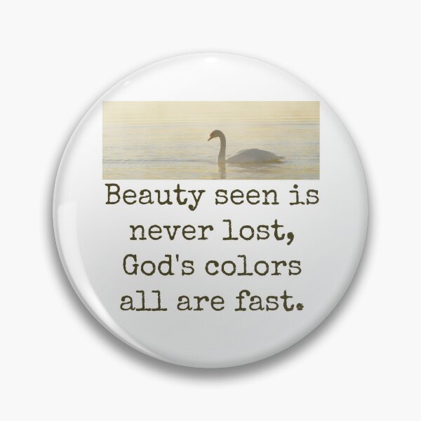 Artikelvorschau, Beauty Seen Is Never Lost - Beauty Quote entworfen und verkauft von CrankyOldDude.
