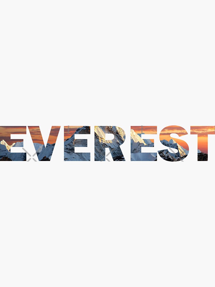 Mount Everest Text Design Sticker For Sale By Egilsee Redbubble Bg,f8f8f8 Flat,750x,075,f Pad,750x1000,f8f8f8