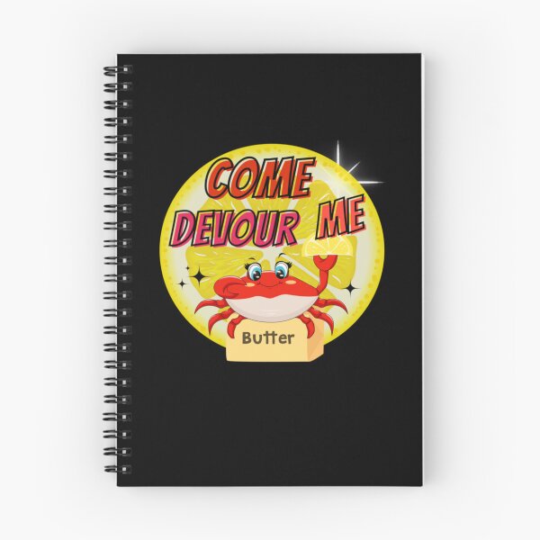 Item preview, COME DEVOUR ME - CRAB FEAST - MELTED BUTTER designed and sold by OranBartell.