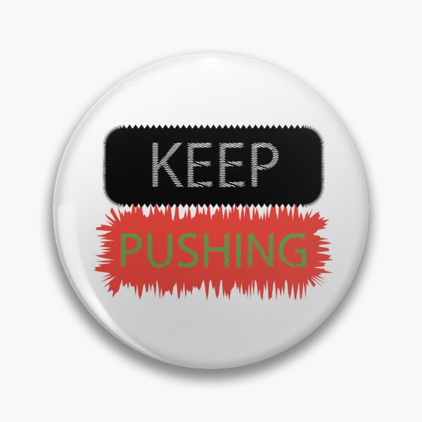 Item preview, Keep pushing designed and sold by xhemojashari.