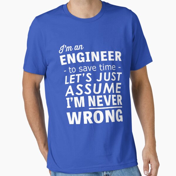 Item preview, I'm An Engineer... I'm Never Wrong designed and sold by trends.