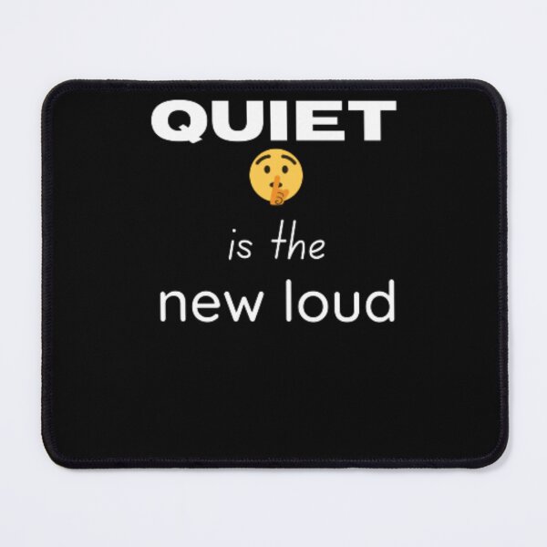 Item preview, Quiet is the new loud for an introvert designed and sold by TeePassion.