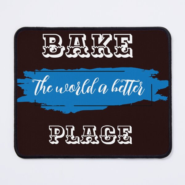 Item preview, bake the world a batter place designed and sold by norquoran.