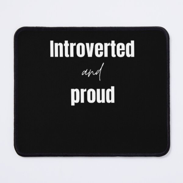 Item preview, Introverted and proud for an introvert designed and sold by TeePassion.