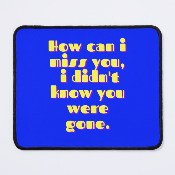 Item preview, I Didn't Miss You designed and sold by Willyboy16.