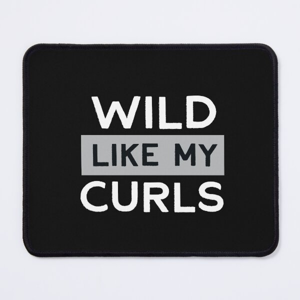 Item preview, Wild Like My Curls designed and sold by POPCulturejb.