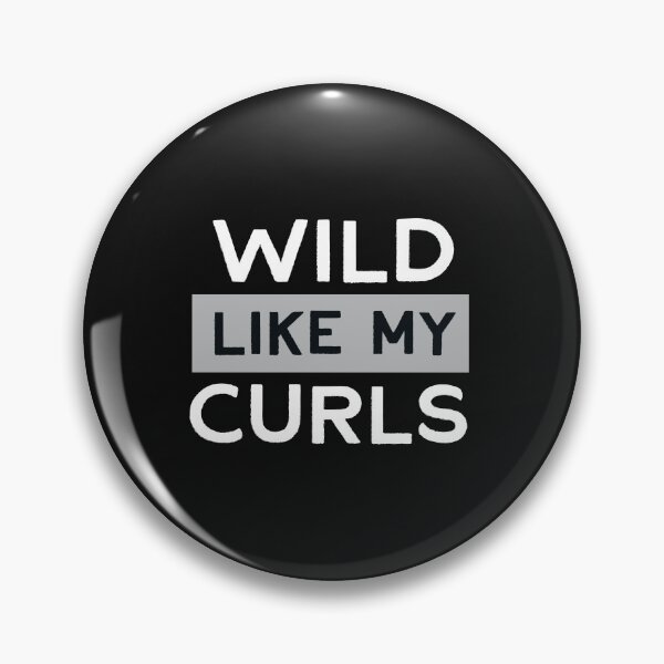 Item preview, Wild Like My Curls designed and sold by POPCulturejb.