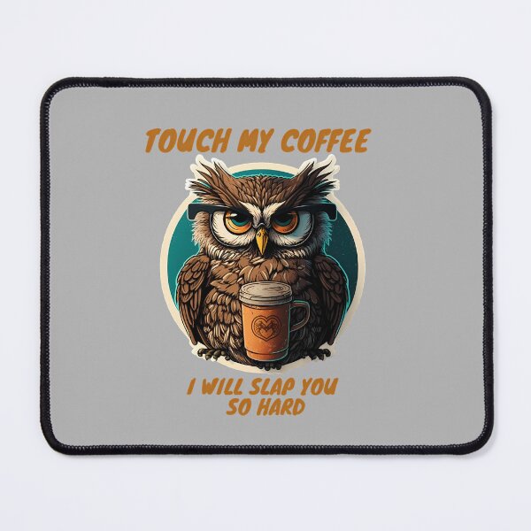 Item preview, ⭐⭐⭐⭐⭐ Touch my coffee I will slap you so hard designed and sold by HRmagician.