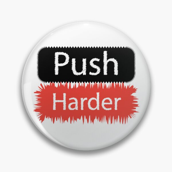 Item preview, Push harder designed and sold by xhemojashari.