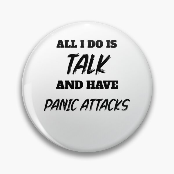 Item preview, All i do is talk and have panic attack designed and sold by made-by-love-.