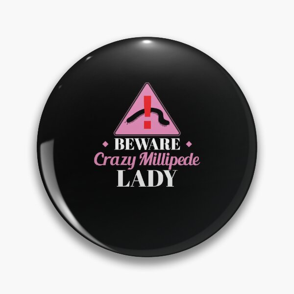 Item preview, Funny Beware Crazy Millipede Lady For A Millipede Pet Owner designed and sold by StrongShirts.