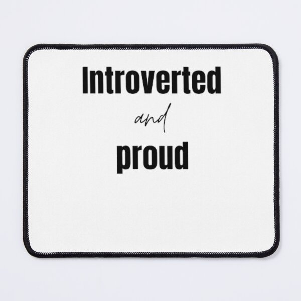 Item preview, Introverted and proud for an introvert designed and sold by TeePassion.