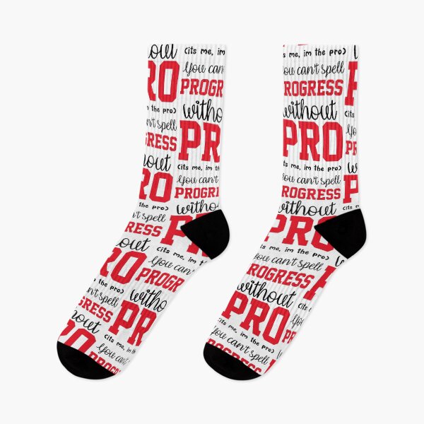 Item preview, You Cant Spell Progress Without Pro Its Me Im The Pro  designed and sold by everything4eva.
