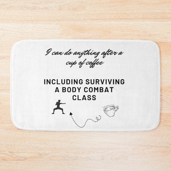 Item preview, I can do anything after a cup of coffee... including surviving a body combat class designed and sold by Cute-Jory-Store.