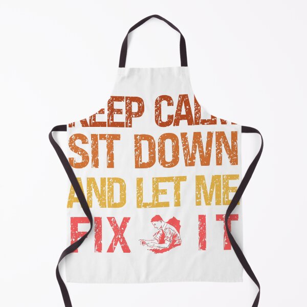 Item preview, Keep Calm Sit Down And Let Me Fix It designed and sold by Babytopia.