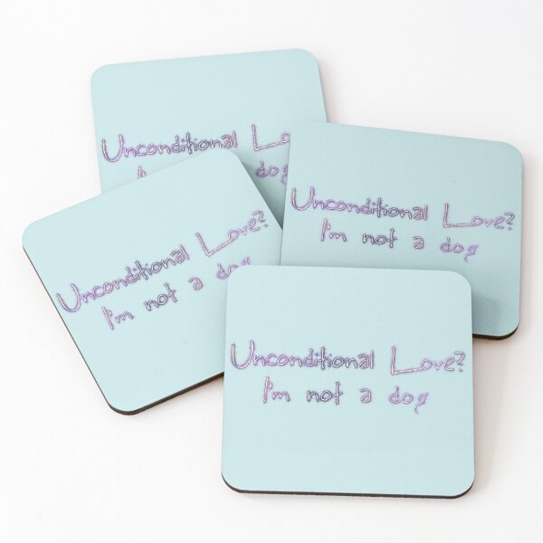 Item preview, Unconditional love? I'm not a dog  designed and sold by Khala.