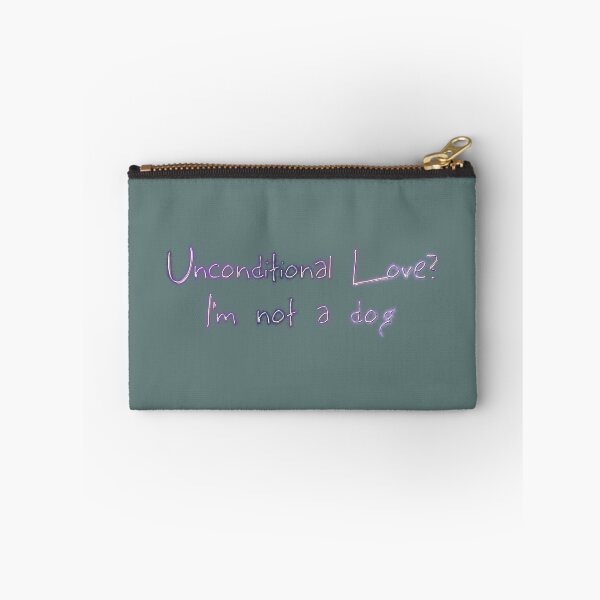 Item preview, Unconditional love? I'm not a dog designed and sold by Khala.