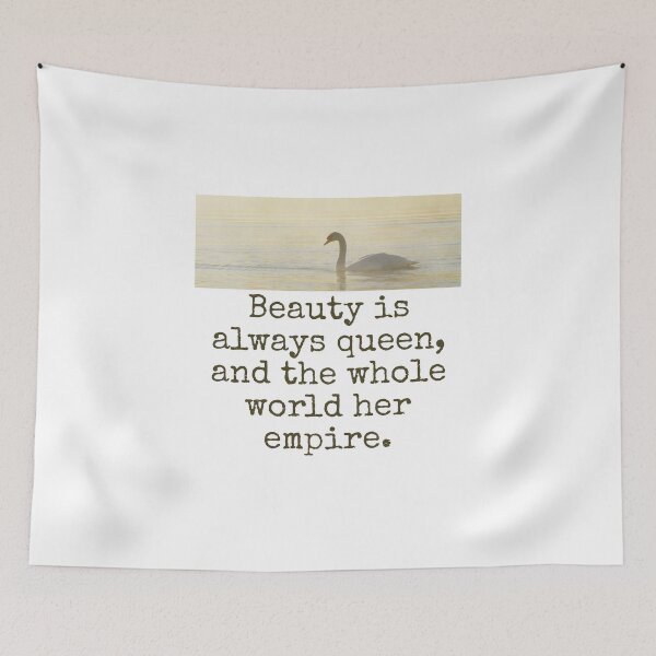 Item preview, Beauty Is Always Queen - Beauty Quote  designed and sold by CrankyOldDude.