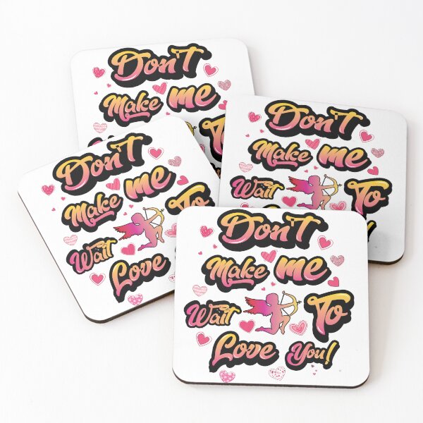 Item preview, Don't make me wait to love you typography tshirt design designed and sold by NippoArts.