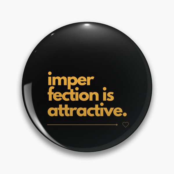 Artikelvorschau, imperfection is attractive. T-Shirt | Motivational quote | Wall Art | Minimalistisch | Geschenk | Freunde | Selbstbewusstsein | Eye Catcher | Kluge Sprüche entworfen und verkauft von JoWillem.