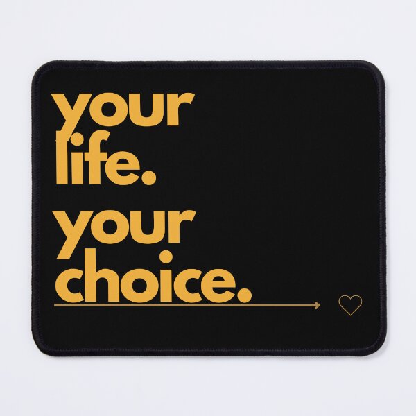 Item preview, your life. your choice. shirt | Motivational quote | wall art | Minimalist | gift | friends | life | luck | eye catcher | Clever sayings designed and sold by JoWillem.