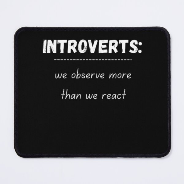 Item preview, Introverts, we observe more than we react, for an introvert, introvert meaning designed and sold by TeePassion.