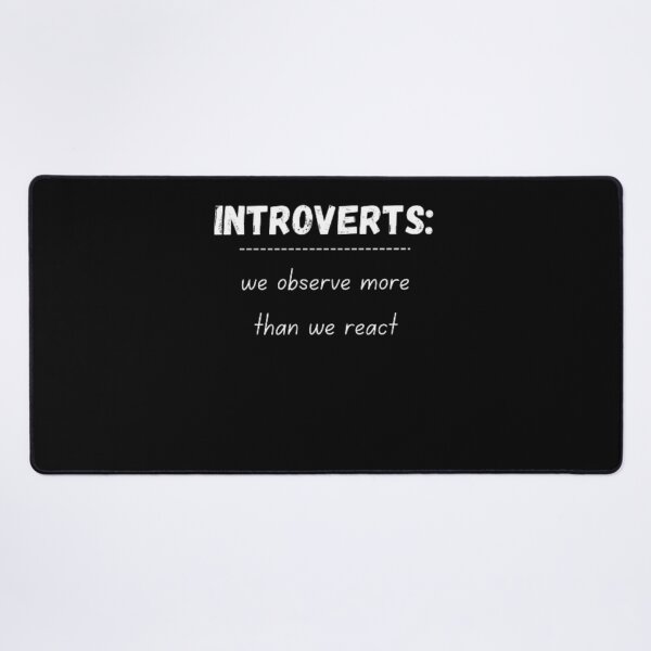 Item preview, Introverts, we observe more than we react, for an introvert, introvert meaning designed and sold by TeePassion.