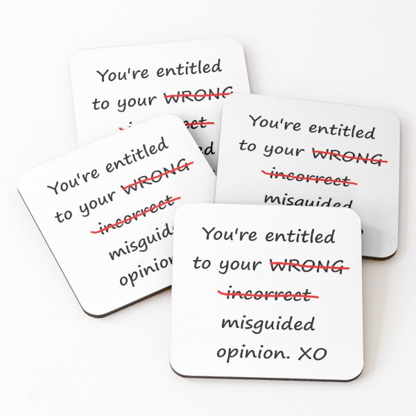 Item preview, You're Entitled to Your Wrong Opinion designed and sold by Grepthor.