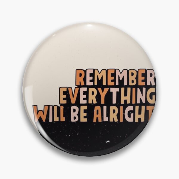 Item preview, Remember everything will be alright  designed and sold by YesVinsane.
