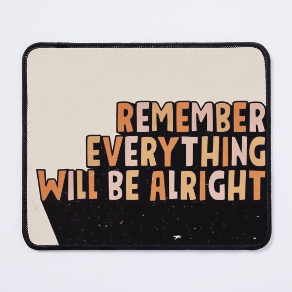 Item preview, Remember everything will be alright designed and sold by YesVinsane.