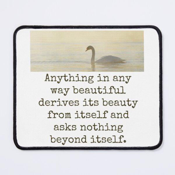 Item preview, Anything In Any Way Beautiful - Beauty Quote  designed and sold by CrankyOldDude.